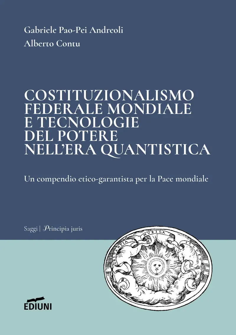 Costituzionalismo Federale Mondiale e Tecnologie del Potere nell'Era Quantistica